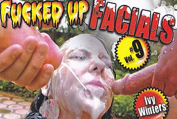 Fucked Up Facials #09 - Full DVD
