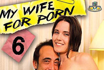 My Wife For Porn #06 - Full DVD