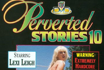 Perverted Stories #10 - Full DVD