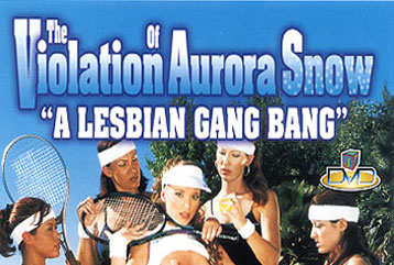 The Violation of Aurora Snow - Full DVD