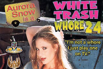 White Trash girl #24 - Full DVD