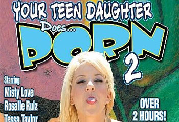Your Teen Daughter Does Porn 2 - Full Movie