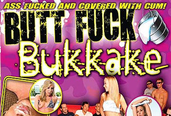 Butt Fuck Bukkake